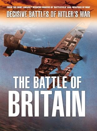 Decisive Battles of Hitler's War: Battle of Britain