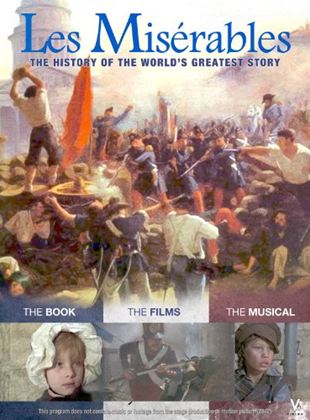 Les Misérables: The History of the World's Greatest Story