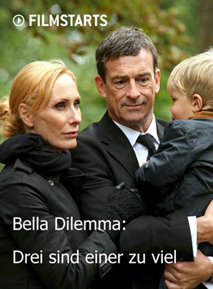 Bella Dilemma: Drei sind einer zu viel