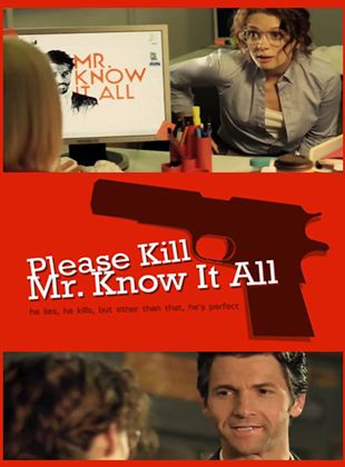  Please Kill Mr. Know It All
