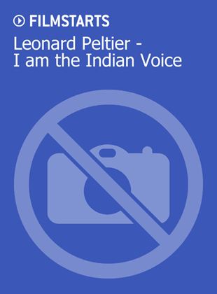 Leonard Peltier - I am the Indian Voice