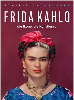 Exhibition On Screen: Frida Kahlo