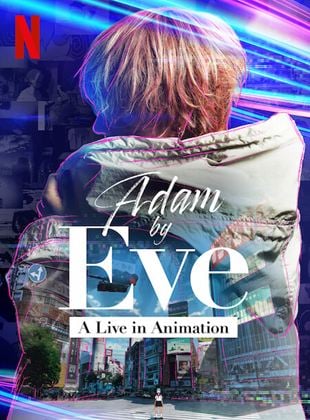  Adam By Eve: A Live In Animation