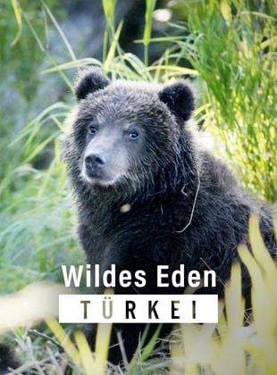 Wildes Eden: Türkei