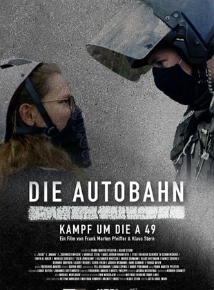 Die Autobahn - Kampf um die A 49