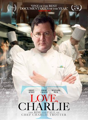 Filmposter von  Love, Charlie: The Rise and Fall of Chef Charlie Trotter