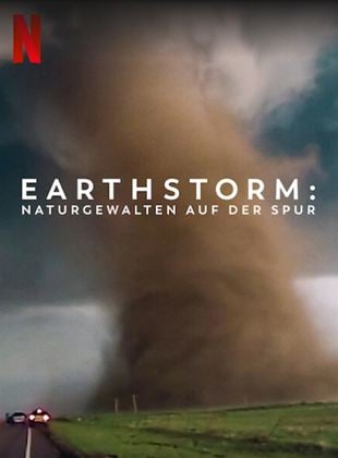 Earthstorm: Naturgewalten auf der Spur