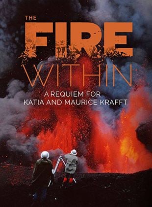 The Fire Within: A Requiem For Katia And Maurice Krafft