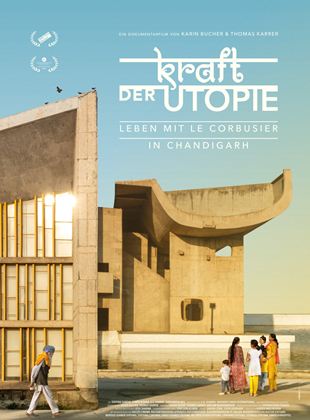  Kraft der Utopie - Leben mit Le Corbusier in Chandigarh