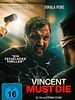Poster der Vincent Must Die