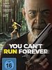Poster der You Can’t Run Forever