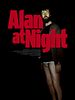 Poster der Alan at Night