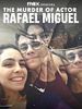 Poster der The Murder Of Actor Rafael Miguel
