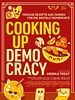Poster der Cooking Up Democracy