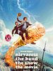 Poster der Nirvanna the Band the Show the Movie