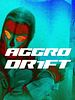 Poster der Aggro Dr1ft