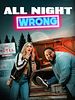 Poster der All Night Wrong