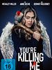 Poster der You're Killing Me