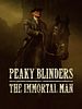 Poster der Peaky Blinders: The Immortal Man