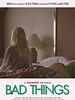 Poster der Bad Things