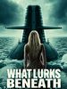 Poster der What Lurks Beneath