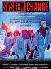 Poster der System Change – A Story of Growing Resistance