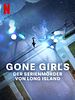 Poster der Gone Girls: Der Serienmörder von Long Island