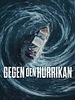 Poster der Gegen den Hurrikan