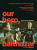 Poster der Our Hero, Balthazar