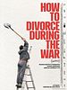 Poster der How to Divorce During the War