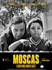 Poster der Moscas - Fliegen und andere Gäste