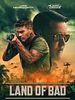Poster der Land Of Bad