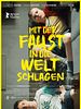 Poster der Mit der Faust in die Welt schlagen