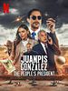 Poster der Juanpis González: Präsident des Volkes