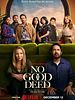 Poster der No Good Deed