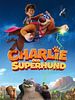 Poster der Charlie der Superhund 