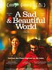 Poster der A Sad And Beautiful World