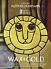 Poster der Wax & Gold