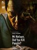 Poster der Mr. Nelson, Did You Kill People?