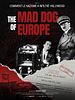 Poster der The Mad Dog Of Europe