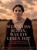 Poster der Wer weiß schon, was ein Leben ist?