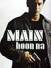 Poster der Main Hoon Na