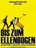 Poster der Bis zum Ellenbogen