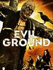 Poster der Evil Ground