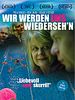 Poster der Wir werden uns wiederseh´n