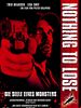 Poster der Nothing To Lose