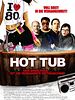 Poster der Hot Tub - Der Whirlpool... Ist 'ne verdammte Zeitmaschine!