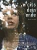 Poster der Vergiss dein Ende