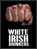 Poster der White Irish Drinkers