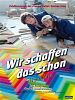Poster der Wir schaffen das schon